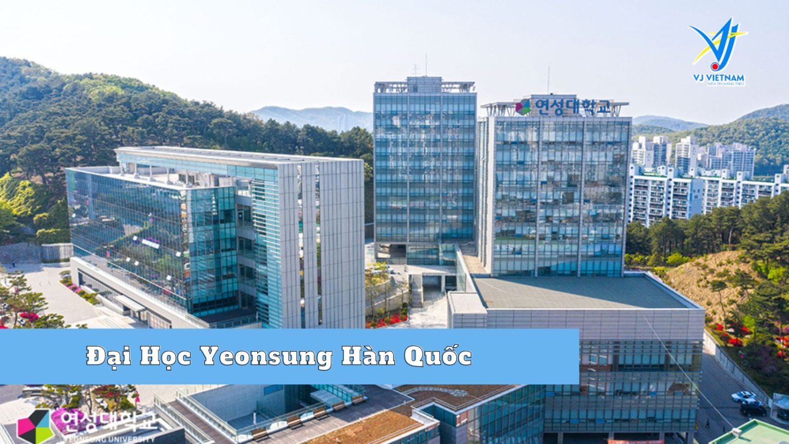 Đại Học Yeonsung Hàn Quốc – Đại học tổng hợp uy tín hàng đầu Anyang